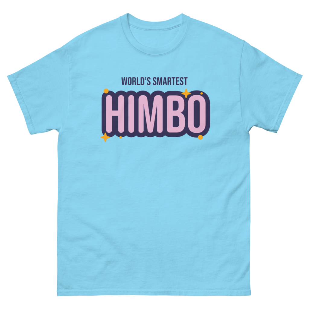 World's Smartest Himbo Tee