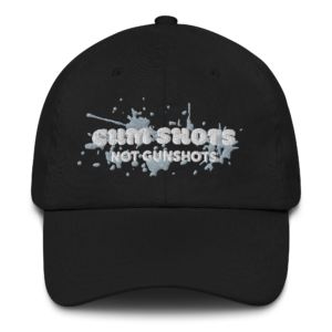 Cum Shots not Gunshots Dad hat