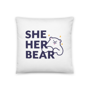 She / Her / Bear Pillow