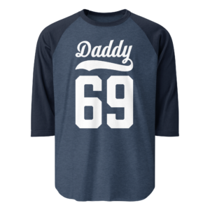 Daddy 69 Baseball Tee